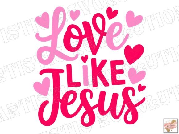 Christian Valentine Love Like Jesus PNG: A Design Asset for Meaningful Branding