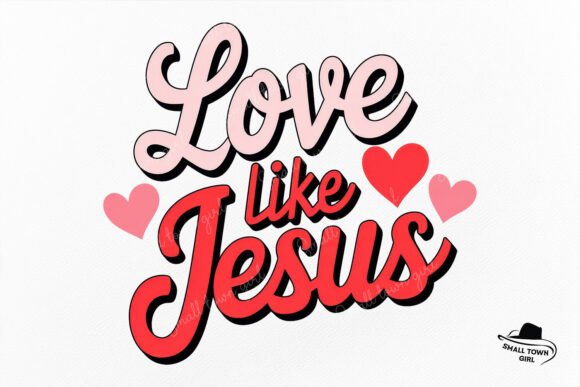Valentine Christian Love Like Jesus Png: Designing with Faith-Based Imagery